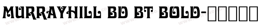 MurrayHill Bd BT Bold字体转换